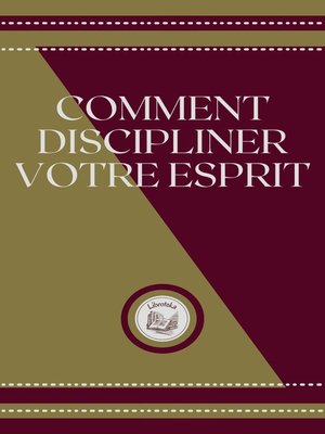 cover image of COMMENT DISCIPLINER VOTRE ESPRIT